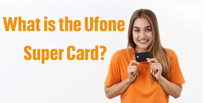 Ufone Super Card