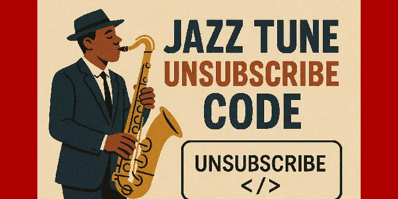 Jazz Tune Unsubscribe Code